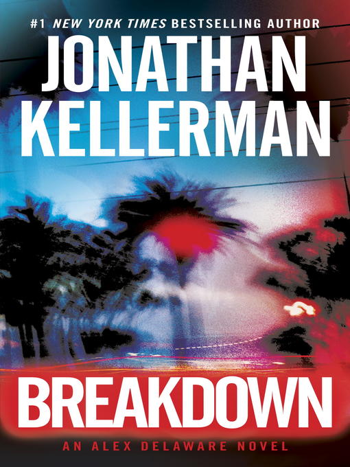 Title details for Breakdown by Jonathan Kellerman - Available